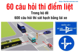 60 câu hỏi điểm liệt trong thi lý thuyết SHLX